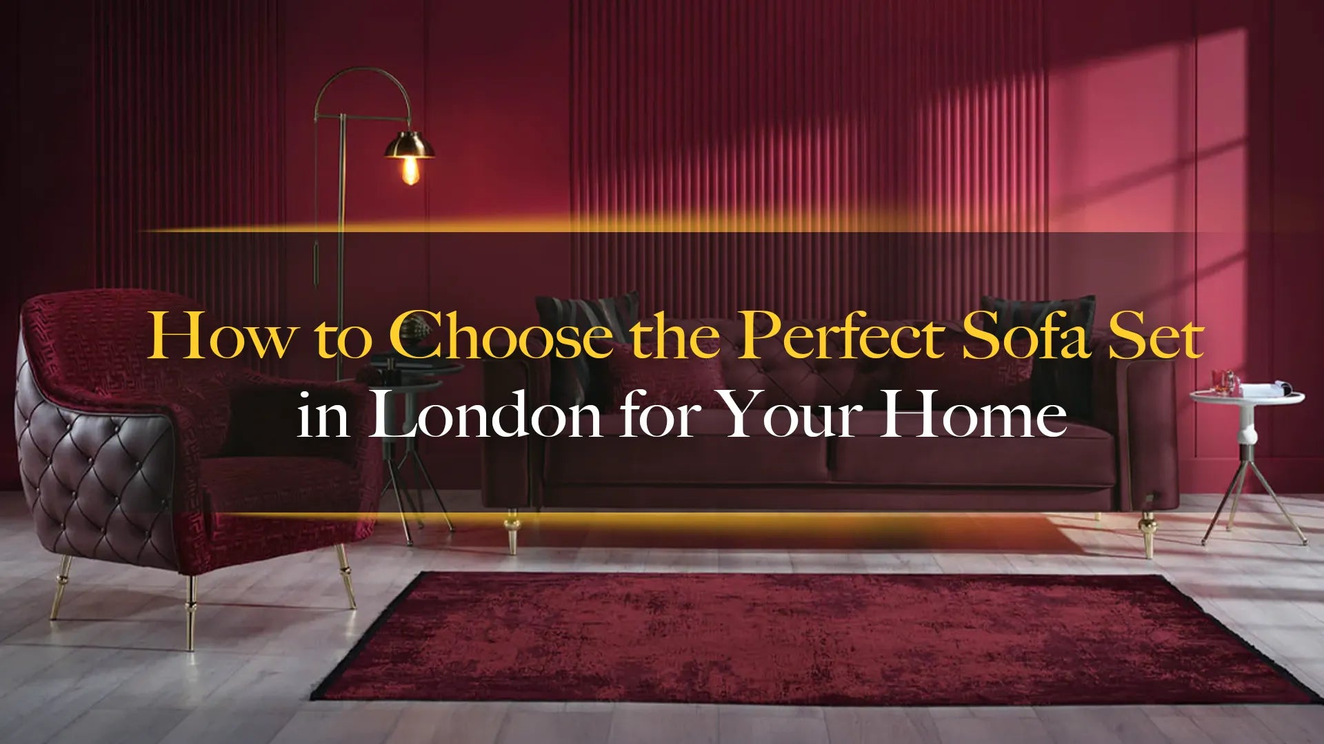 How to Choose the Perfect Sofa Set in London for Your Home