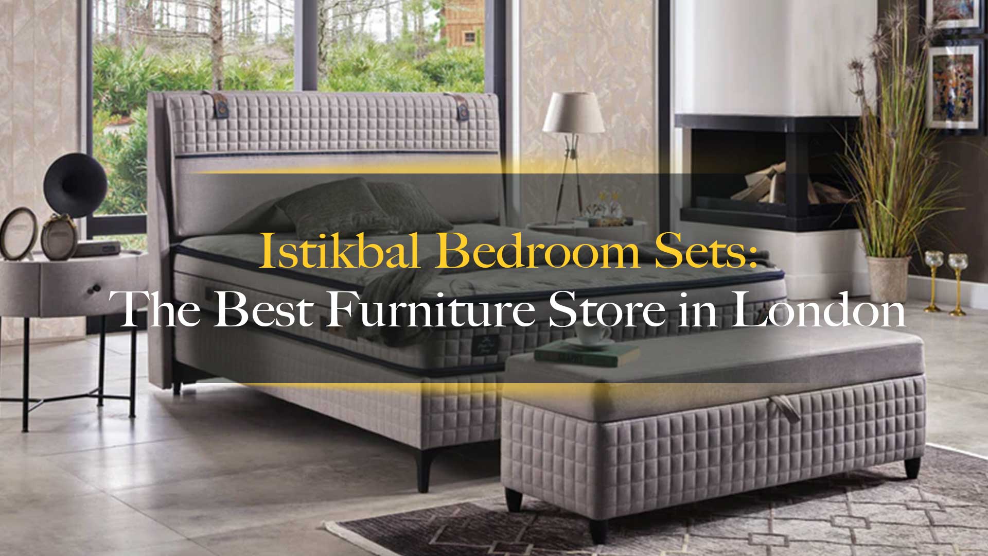 Istikbal Bedroom Sets: The Best Furniture Store in London